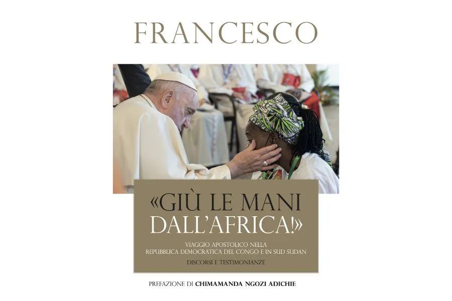 Page de couverture du nouveau livre du pape François intitulé "Hands off Africa". Crédit : Maison d'édition du Vatican